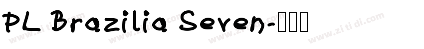 PL Brazilia Seven字体转换